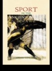 Image for Sport in the ancient world from A to Z