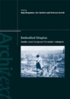 Image for Embodied utopias: gender, social change, and the modern metropolis