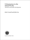 Image for Urbanisation in the island Pacific: towards sustainable development