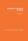 Image for Buddhist thought in India: three phases of Buddhist philosophy : v. 4