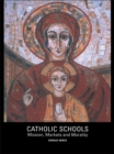 Image for Catholic schools: mission, market and morality