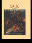 Image for Sex in the ancient world from A to Z