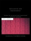 Image for Calculation and Coordination: Essays on Socialism and Transitional Political Economy