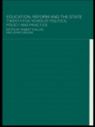 Image for Education, reform and the state: twenty five years of politics, policy and practice