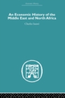 Image for An Economic History of the Middle East and North Africa