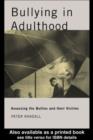 Image for Bullying in adulthood: assessing the bullies and their victims