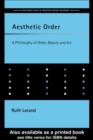 Image for Aesthetic order: a philosophy of order, beauty and art