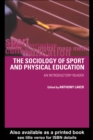 Image for The Sociology of Sport and Physical Education: An Introductory Reader