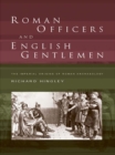 Image for Roman officers and English gentlemen: the imperial origins of Roman archaeology