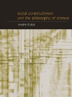 Image for Social constructivism and the philosophy of science
