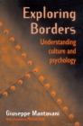 Image for Exploring borders: understanding culture and psychology