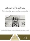 Image for Materiel culture: the archaeology of twentieth-century conflict