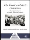 Image for The dead and their possessions: repatriation in principle, policy and practice
