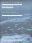 Image for World system history: the social science of long-term change