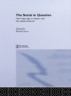 Image for The social in question: new bearings in history and the social sciences