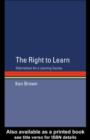 Image for The right to learn: alternatives for a learning society