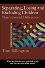 Image for Separating, Losing and Excluding Children: Narratives of Difference
