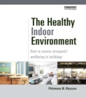Image for The healthy indoor environment: how to assess occupants&#39; wellbeing in buildings