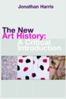 Image for The new art history: a critical introduction