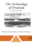 Image for The archaeology of drylands: living at the margin