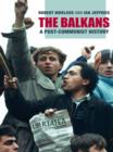 Image for The Balkans: A Post-Communist History