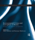 Image for Environmental crime and corruption in Russia: federal and regional perspectives