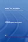Image for Media and Migration: Constructions of Mobility and Difference