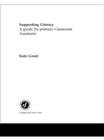 Image for Supporting literacy: a guide for primary classroom assistants