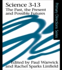 Image for Science 3-13: the past, the present and possible futures