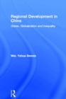 Image for Regional Development in China: States, Globalization and Inequality
