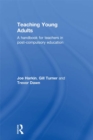 Image for Teaching young adults: a handbook for teachers in post-compulsory education