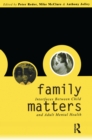 Image for Family matters: interfaces between child and adult mental health