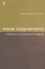 Image for Moral Disagreements: Classic and Contemporary Readings