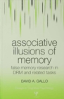 Image for Associative illusions of memory: false memory research in DRM and related tasks