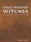 Image for Early modern witches: witchcraft cases in contemporary writing
