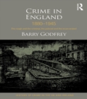 Image for Crime in England 1880-1945: the rough and the criminal, policed and the incarcerated