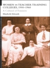 Image for Women in teacher training colleges, 1900-1960: a culture of femininity