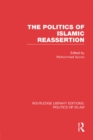 Image for The politics of Islamic reassertion
