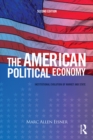 Image for The American political economy: institutional evolution of market and state