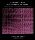 Image for Research and knowledge at work: perspectives, case-studies and innovative strategies