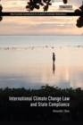 Image for International climate change law and state compliance