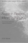 Image for Noble in reason, infinite in faculty: themes and variations in Kant&#39;s moral and religious philosophy