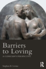 Image for Barriers to loving: a clinician&#39;s perspective