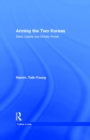Image for Arming the Two Koreas: State, Capital and Military Power