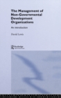 Image for The Management of Non-Governmental Development Organizations: An Introduction