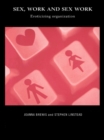 Image for Sex, work and sex work: eroticizing organization