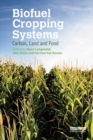 Image for Biofuel cropping systems: carbon, land and food