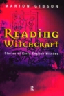 Image for Reading witchcraft: stories of early English witches