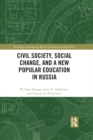 Image for Civil society, social change and the new popular education in Russia: from comrades to citizens