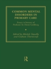 Image for Common mental disorders in primary care: essays in honour of Professor Sir David Goldberg